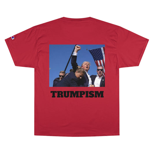 Champion Trumpism T-Shirt